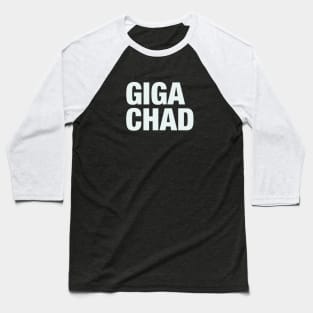 Giga Chad Baseball T-Shirt